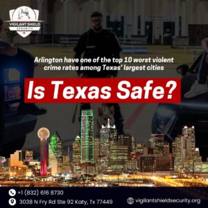 An image saying is texas safe vigilant shield security services